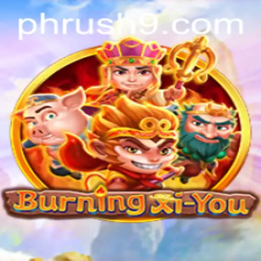 Experience the Thrilling World of BurningXiYou: A Journey of Adventure and Strategy