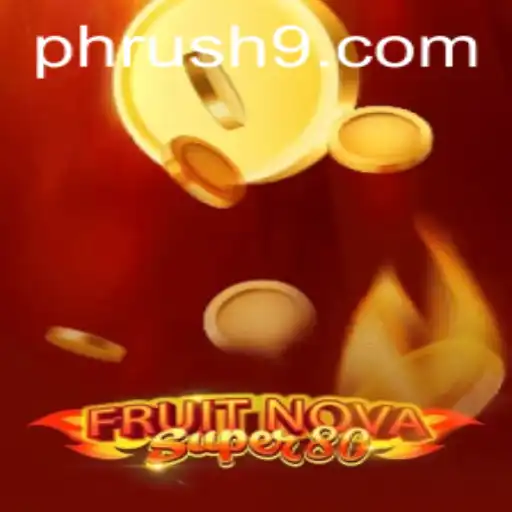 Exploring the Thrills of FruitNovaSuper80 Amidst the PH Rush