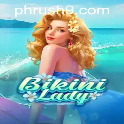 BikiniLady: Dive into the Exciting World of the Ph Rush