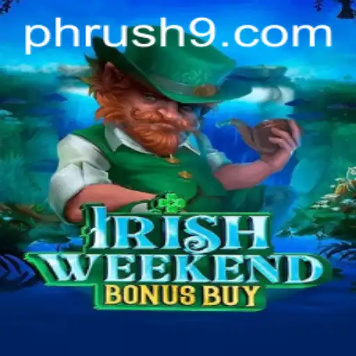 Exploring the Exciting World of IrishWeekendBonusBuy: A Rush of Entertainment