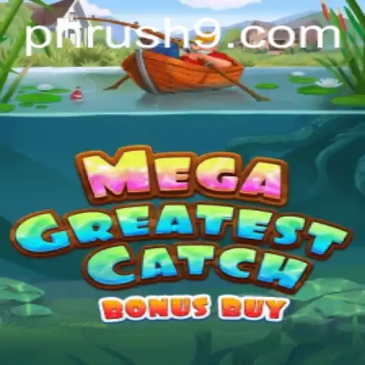 Exploring the Thrill of MegaGreatestCatchBonusBuy: A Dive into Rules and Gameplay