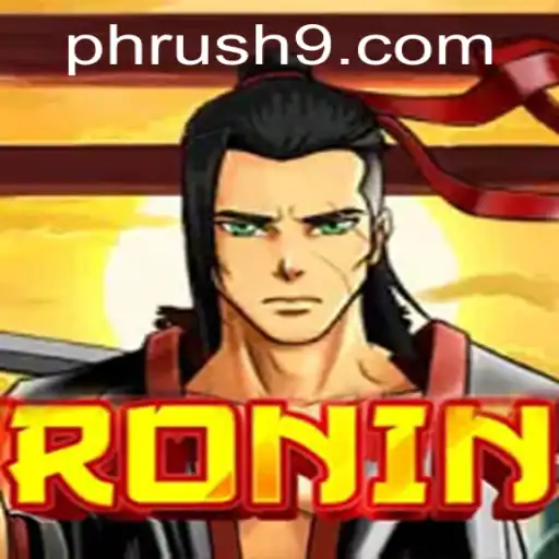 Exploring the World of Ronin and the Thrill of PH Rush