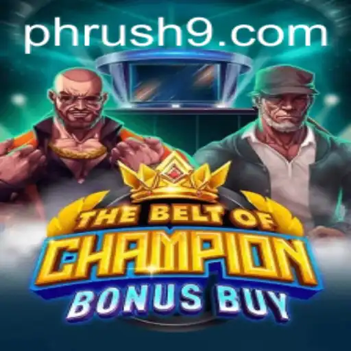 Discover TheBeltOfChampionBonusBuy: An Exciting Gaming Experience with a PH Rush