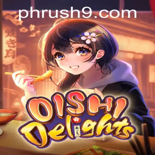 Dive into the Excitement of OishiDelights and the Thrilling PH Rush